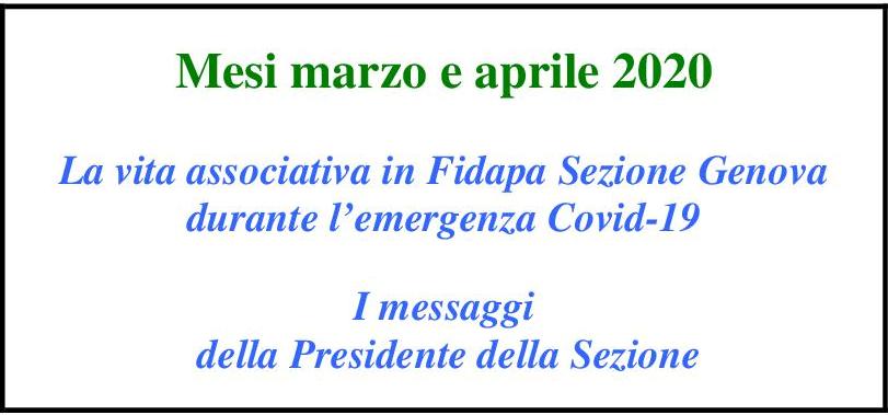18 marzo, 22 marzo, 4 Aprile 2020     Messaggi della Presidente Elena Bormida alle socie