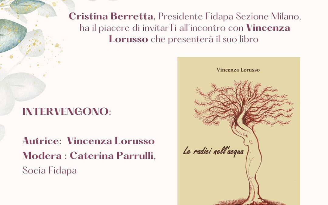 Presentazione Libro “Le radici nell’acqua” di Vincenza Lorusso